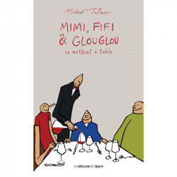 Mimi, Fifi & Glou Glou - Tome 3 - Se mettent à table