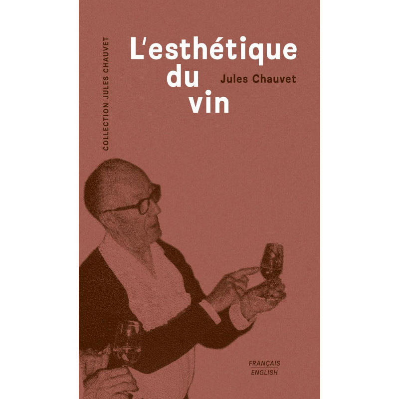 Jules Chauvet - L'esthétique du vin