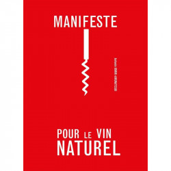 Antonin Iommi-Amunategui - Manifeste pour le Vin Naturel